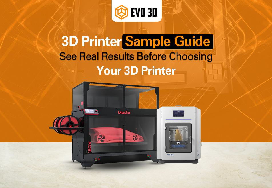 3D Printer Sample Guide: See Real Results Before Choosing Your 3D Printer