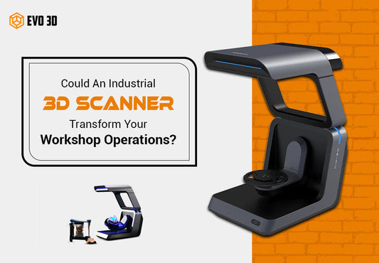 Could an Industrial 3D Scanner Transform Your Workshop Operations?