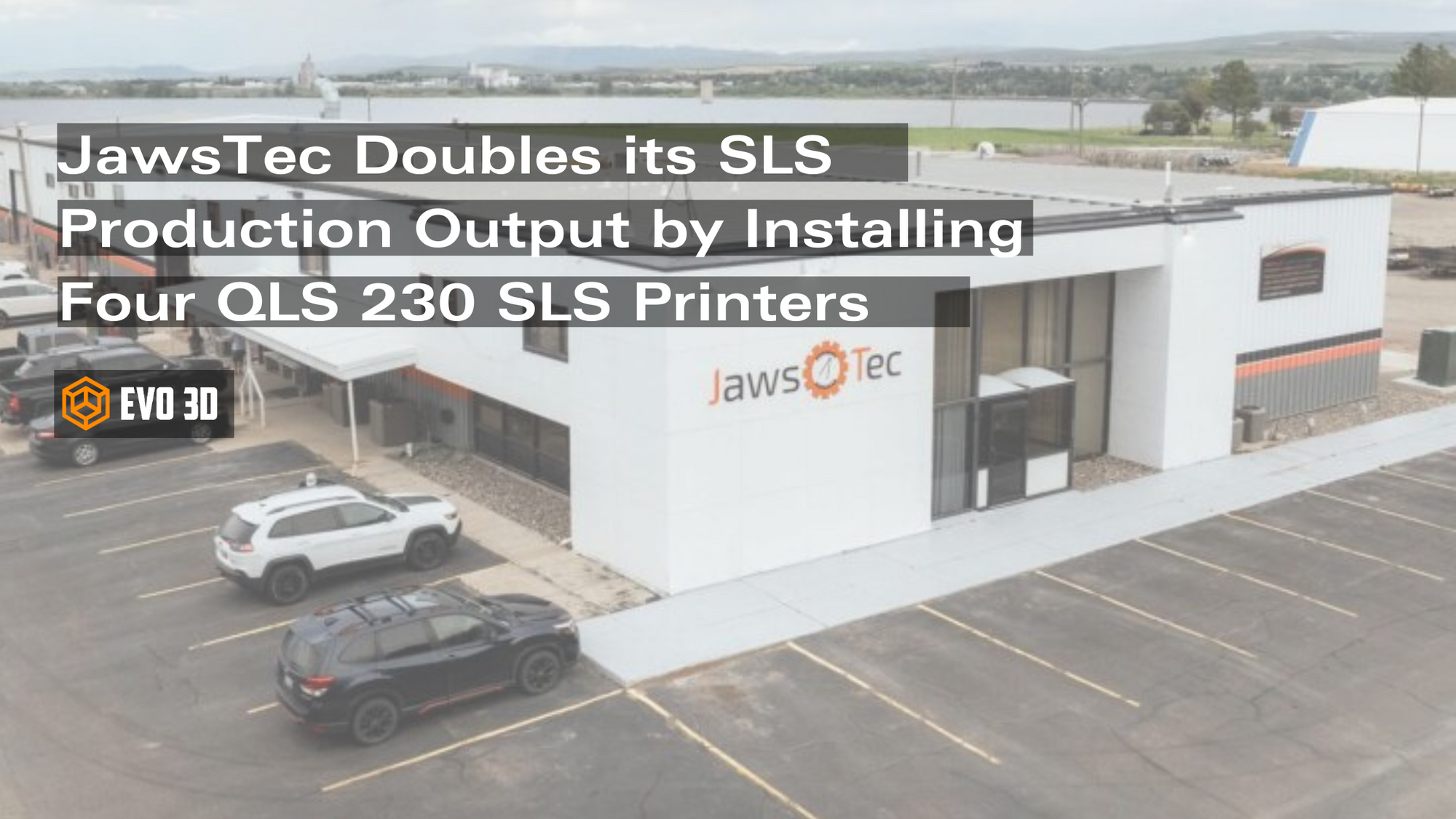 JawsTec Doubles its SLS Production Output by Installing Four QLS 230 SLS Printers
