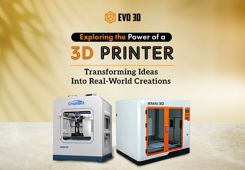 Exploring the Power of a 3D Printer: Transforming Ideas into Real-Worl ...