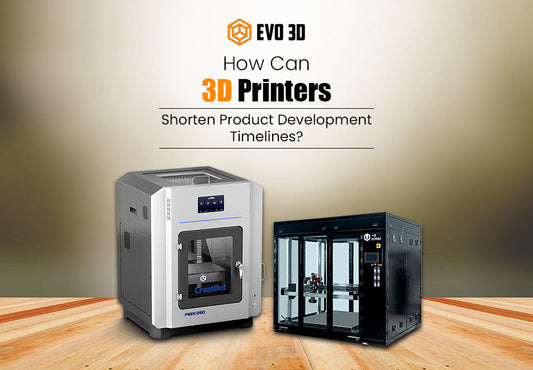 How Can 3D Printers Shorten Product Development Timelines?