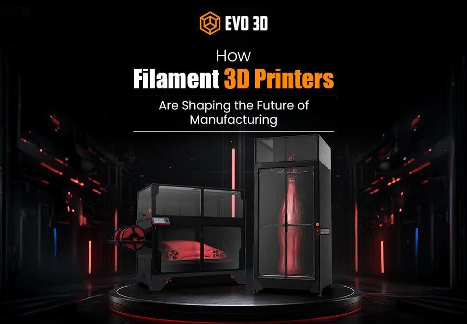 How Filament 3D Printers Are Shaping the Future of Manufacturing