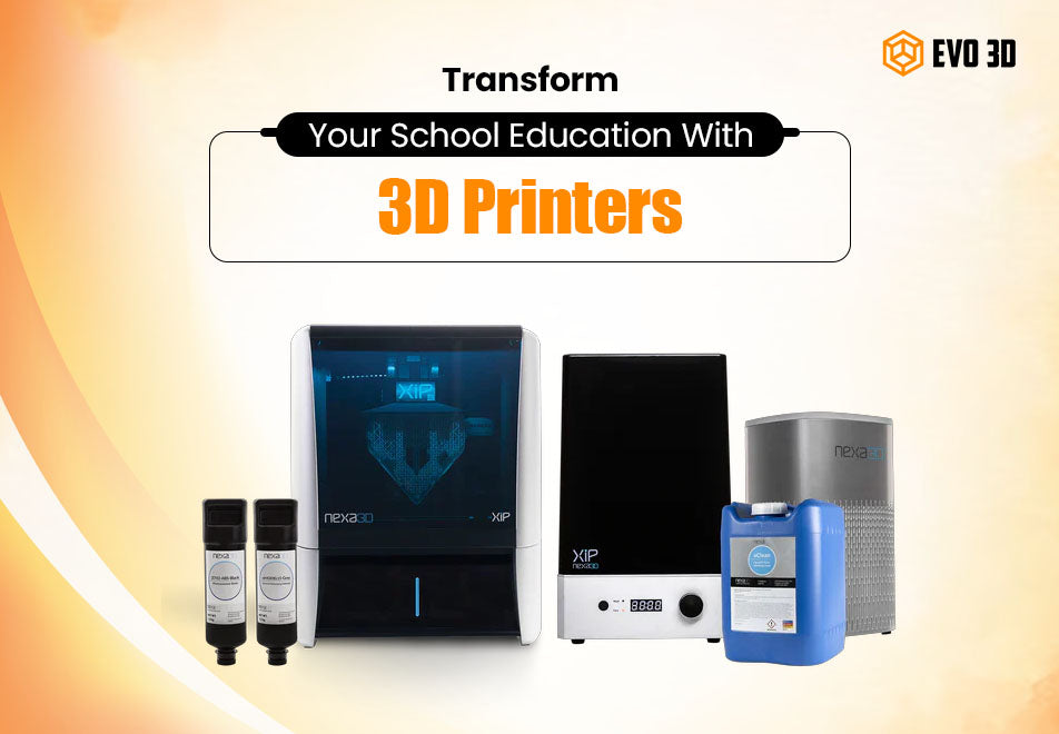 Transform your School Education with a 3D Printer!