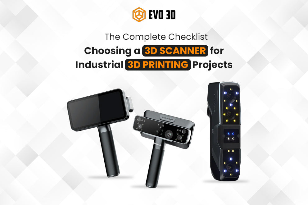 The Complete Checklist: Choosing a 3D Scanner for Industrial 3D Printing Projects